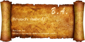 Brusch Ambró névjegykártya